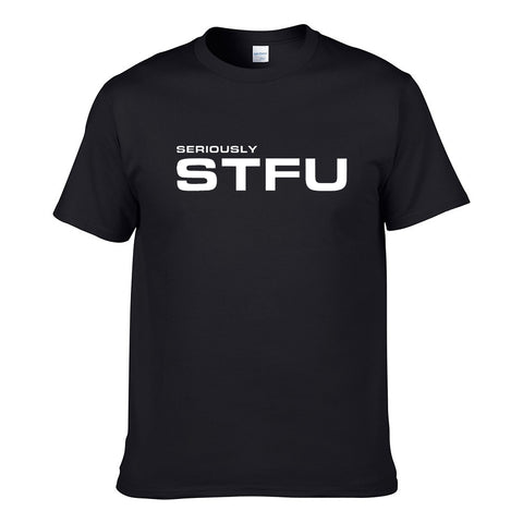 UT SERIOUSLY STFU Premium Slogan T-Shirt