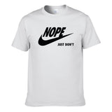 UT NOPE JUST DON'T Premium Slogan T-Shirt