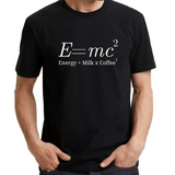 UT E = MC2 Energy = Milk x Coffee Funny Fun Statement Unisex T-Shirt