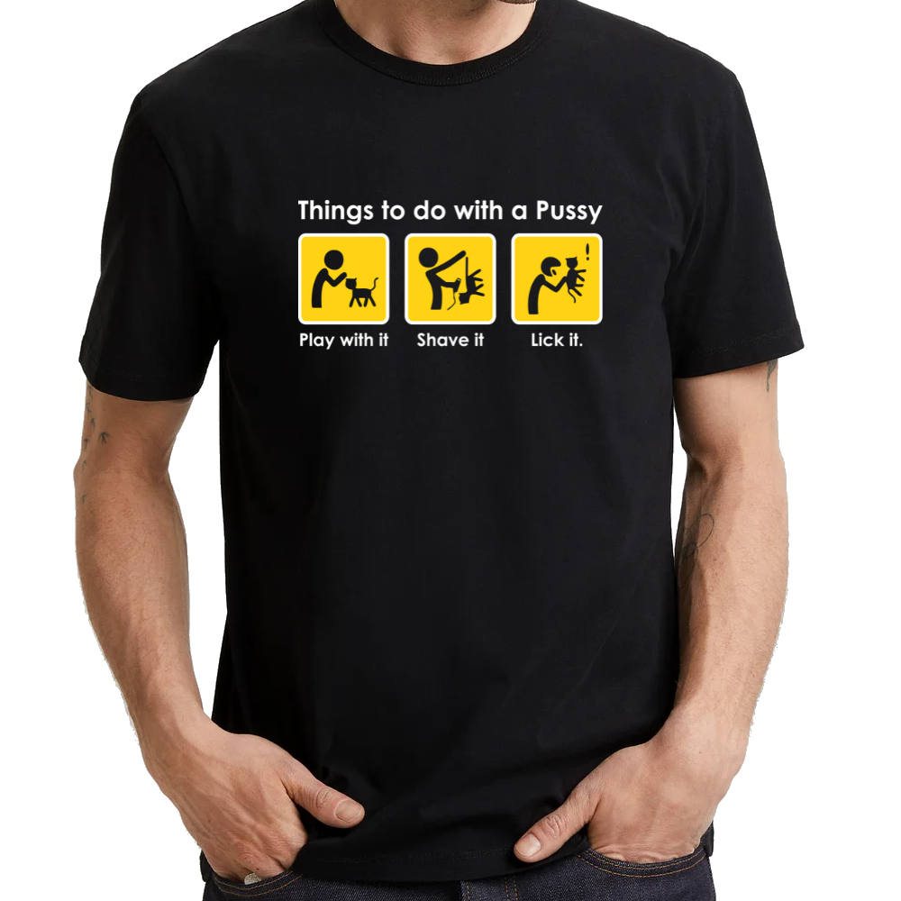 UT THINGS TO DO WITH PUSSY Funny Fun Statement Unisex T-Shirt