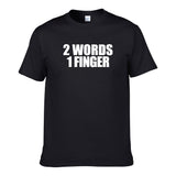 UT 2 WORDS 1 FINGER Statement Unisex T-Shirt