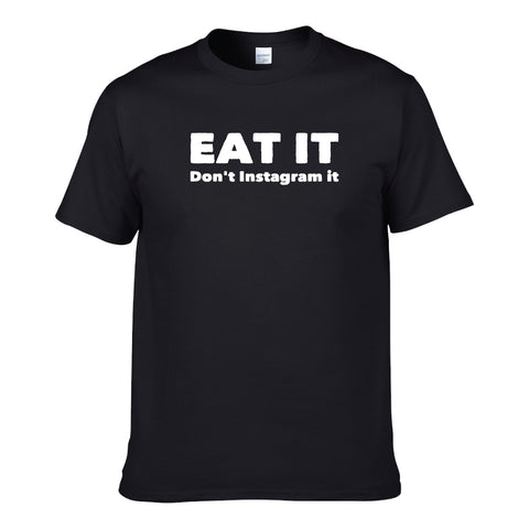 UT EAT IT DON'T INSTAGRAM IT Premium Slogan T-Shirt