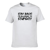 UT STAY BACK I'M ALLERGIC TO STUPIDITY Premium Slogan T-Shirt