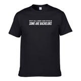 UT NOT ALL MEN ARE FOOLS SOME ARE BACHELORS Premium Slogan T-Shirt